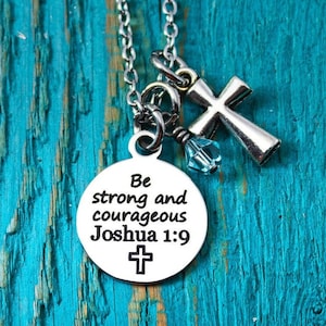 Be strong and, courageous, Joshua 1 9, Christian, Charm Necklace, Silver Necklace, Fighter, Encourage, Inspire, Graduation, Cancer, Gift for