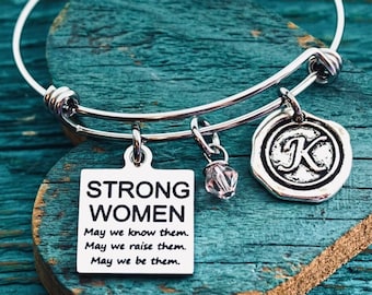 Strong Women, Silver Bracelet, Charm Bracelet, Strong Bracelet, courage, May we know them, May we raise them, may we be them, Motivational