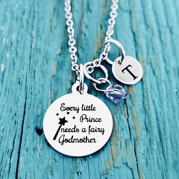 Every little prince, needs a, fairy godmother, Godmother, Godson, Baptism, God Mother, Gifts for, Charm Necklace, Silver Necklace, wand