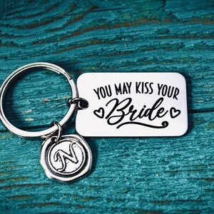 You may kiss your bride, Groom, Wedding shower, Rehearsal, Son wedding day, Son Gift, Gifts for, Engraved, silver keychain, silver keyring