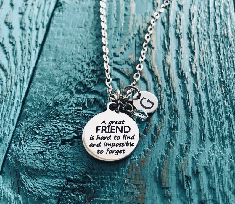 Silver necklace Friendship Friend impossible to forget Best Friend A great friend Charm necklace is hard to find and Moving away