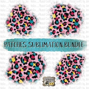 May include: Four digital sublimation designs featuring a pink, yellow, blue, and red leopard print pattern. The designs are in a circle shape with a white background and a glittery blue border. The text "PATCHES SUBLIMATION BUNDLE" is written in white letters on a blue background.