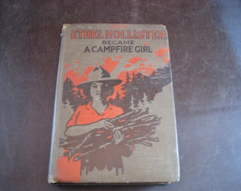 Vintage Book - How Ethel Hollister Became A Campfire Girl