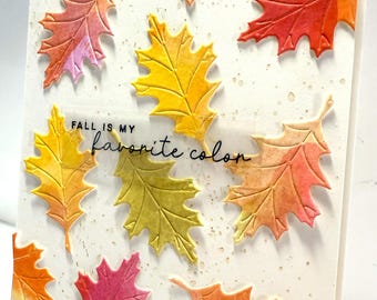 Handmade Autumn Oak Leaves Card: Watercolor, Fall is my favorite color, sentiment choice