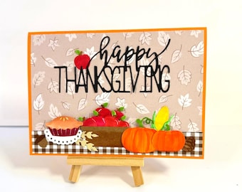 Happy Thanksgiving card - Pie, Apples, Pumpkins, corn and leaves, 3D look, handmade, sentiment choice