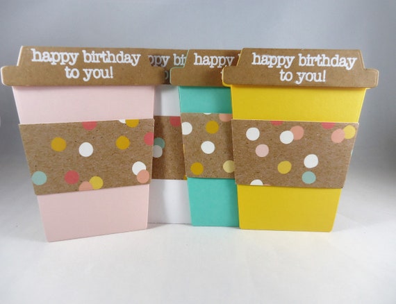 Happy Birthday Gift Card Holder Fold Open To Go Cup Card Your Choice Of Color Plenty Of Room To Write Sentiment Inside Handmade