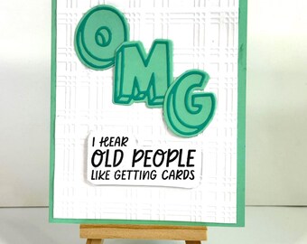Funny Aging Birthday card - Woman Over 50, 60, 70 and beyond, laugh out loud! Handmade card