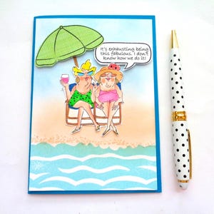Funny Ladies over 50 Birthday card - Beach Babes - It&#39;s exhausting being this fabulous, I don&#39;t know how we do it! - handmade Birthday card.