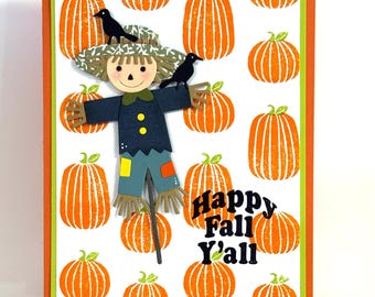 Scarecrow card: Happy Fall Y'all, handmade pumpkin background, sentiment choice