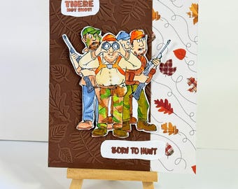 Born to Hunt Birthday card - Deer Hunting, Hey there Hot Shot - choice of inside sentiments