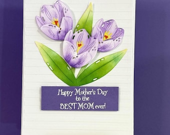 Best Mom ever Purple Tulips Card - Springtime Flowers, white embossed card - Inside sentiment choice - Handmade card