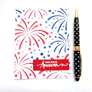 Happy 4th of July card - Proud to be an American - Fireworks card to salute the USA on her birthday - Patriotic handmade card