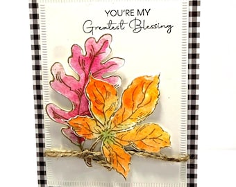 Handmade Fall Leaves card - Watercolor painted, You are my Greatest Blessing, Happy Thanksgiving, sentiment choice