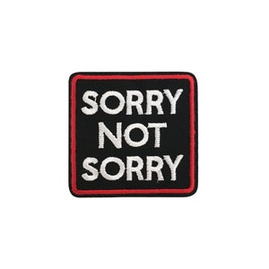 Sorry Not Sorry Words Patch  |  1 Piece
