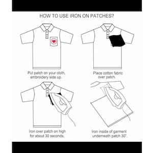 May include: A black and white illustration showing how to iron on patches. The instructions include placing the patch on the fabric, covering it with a cotton cloth, and ironing for 30 seconds.
