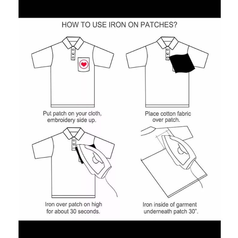 May include: A black and white illustration showing how to iron on patches. The instructions include placing the patch on the fabric, covering it with a cotton cloth, and ironing for 30 seconds.