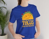 Tacos Make Everything Better Short Sleeve Tee