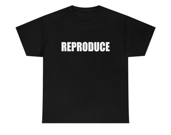 They Live REPRODUCE tee shirt t-shirt