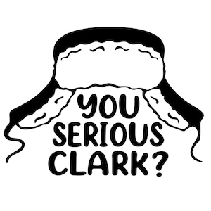 You Serious Clark Decal | National Lampoon&#39;s Christmas Vacation Decal | Cousin Eddie Vinyl Decal | Funny Decal | Christmas Vacation Decal