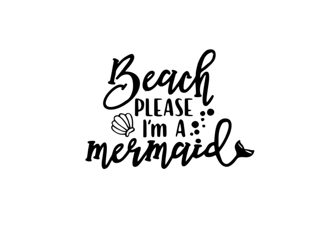 Beach Please I'm a Mermaid Quote Decal Mermaid Decal Beach Quote Decal
