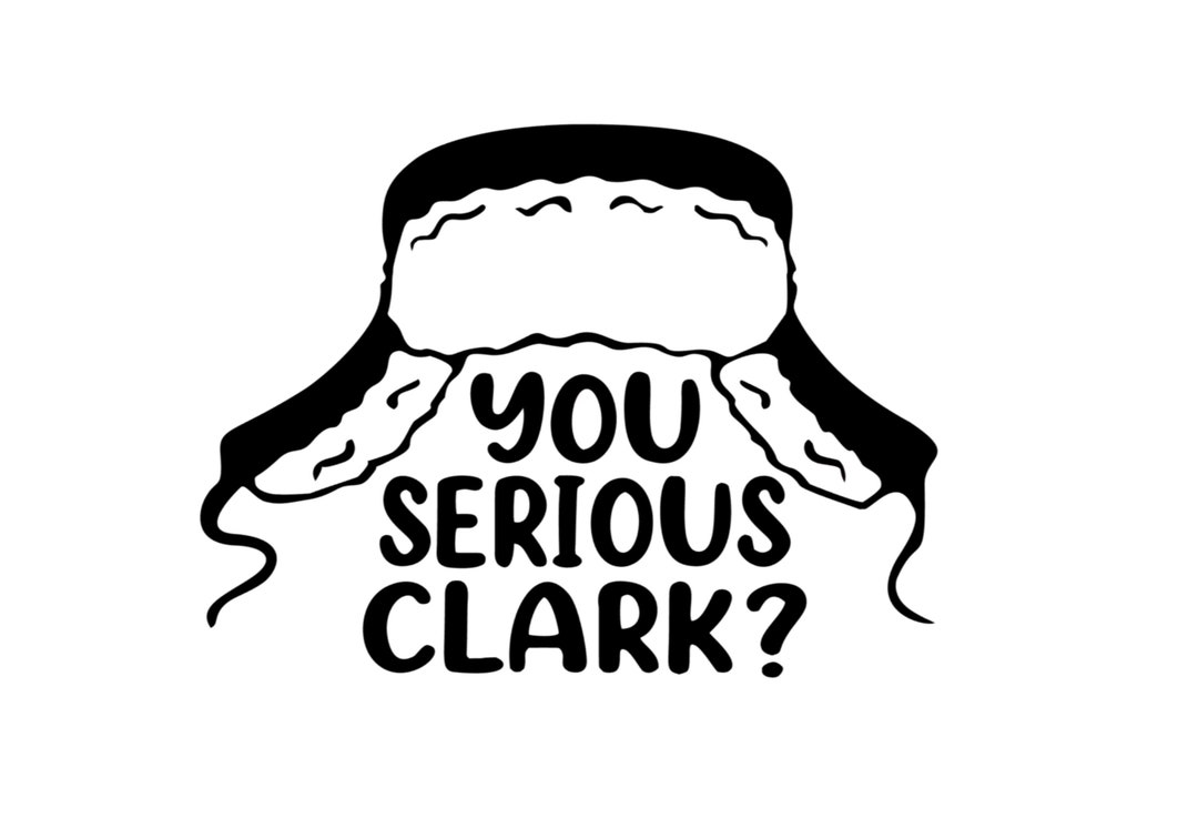 You Serious Clark Decal National Lampoon's Christmas Vacation Decal