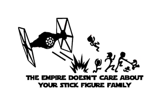 The Empire Doesn/'t Care About Your Stick Figure Family Sticker Decal Car Decor S