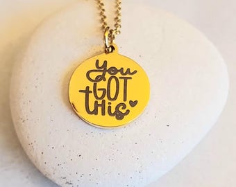 Inspirational You Got This Gold Charm Necklace Laser Engraved