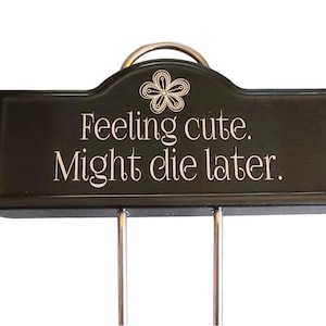 Funny Laser Engraved Plant Marker: Black Stainless Steel Garden Stake