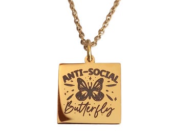 Anti Social Butterfly Gold Charm Necklace Laser Engraved