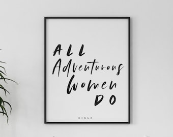 All Adventurous Women Do //  Girls