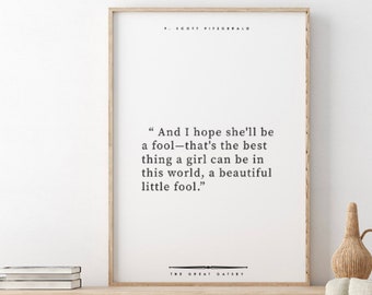 A beautiful little fool. // F. Scott Fitzgerald // Great Gatsby