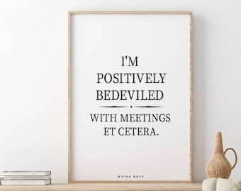 I'm Positively Bedeviled with Meetings Et Cetera // Moira Rose// Schitt's Creek