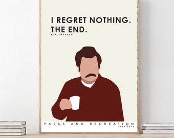 Parks and Recreation // Ron Swanson // I regret nothing. The end.