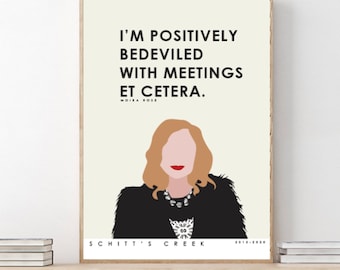 Schitts Creek // Moira Rose // I'm Positively Bedeviled With Meetings Et Cetera