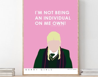 Derry Girls // Clare Devlin / I'm not being an individual on me own.