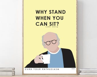 Larry David // Why Stand When You Can Sit // Curb Your Enthusiasm