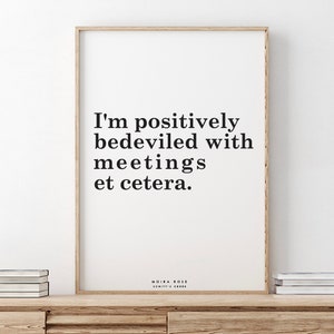 Schitts Creek // Moira Rose // I&#39;m Positively Bedeviled With Meetings Et Cetera