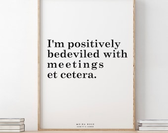 Schitts Creek // Moira Rose // I&#39;m Positively Bedeviled With Meetings Et Cetera