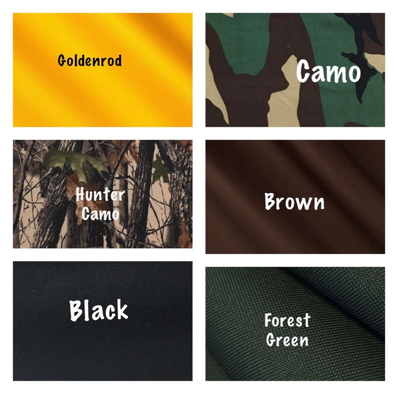 May include: Six fabric swatches in different colors and patterns. The swatches are labeled "Goldenrod", "Camo", "Hunter Camo", "Brown", "Black", and "Forest Green".