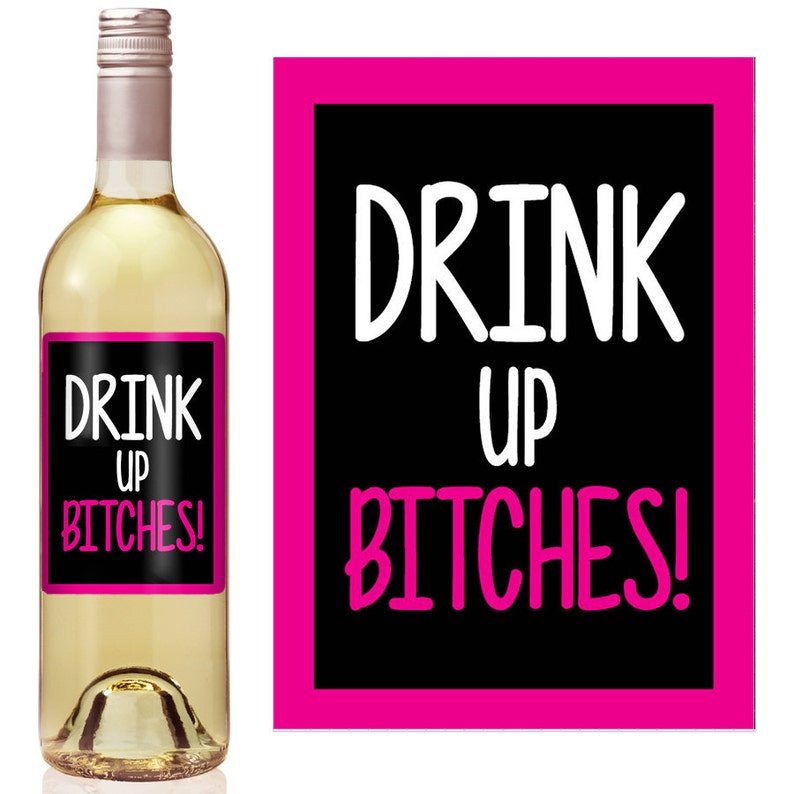 Drink Up Bitches Bachelorette Wine Label Personalized Wine Etsy