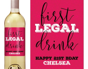 Birthday Wine Label - Personalized Wine Label - Custom Wine Label - 21st birthday - First Legal Drink