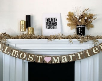 Almost Married Banner / Wedding Garland / Getaway Car Sign / Rustic / Wedding Couple Photo Prop/ Wedding Reception Decoration