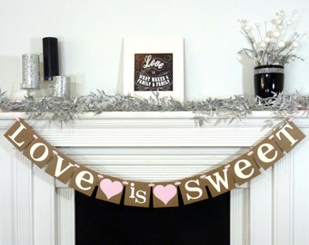 Love Is Sweet sign - Love is Sweet Banner / Wedding Banner Photo Prop / Wedding Sign / Wedding Decoration / Backdrop