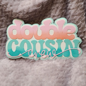 Double cousins scrapbook title, cousins, scrapbook embellishments, scrapbook die-cut
