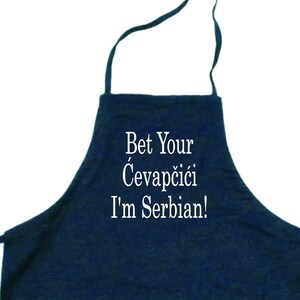 Bet Your Ćevapčići I&#39;m Serbian Apron!
