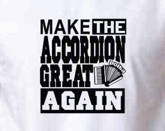 Make The Accordion Great Again