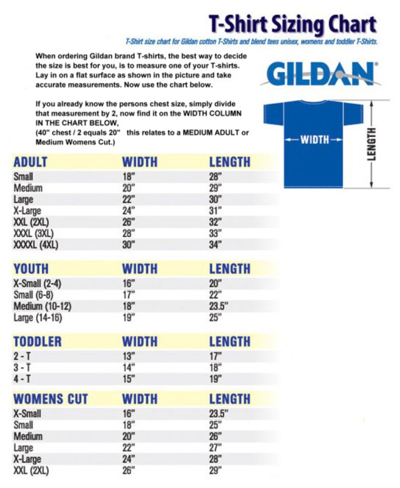 May include: A chart showing Gildan T-shirt sizing for adult, youth, toddler, and women's sizes. The chart includes width and length measurements in inches for each size.
