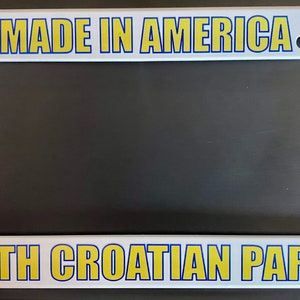 Made in America with Croatian Parts License Plate