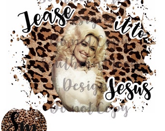 Instant Download * Dolly Parton * PNG * Tease it to Jesus