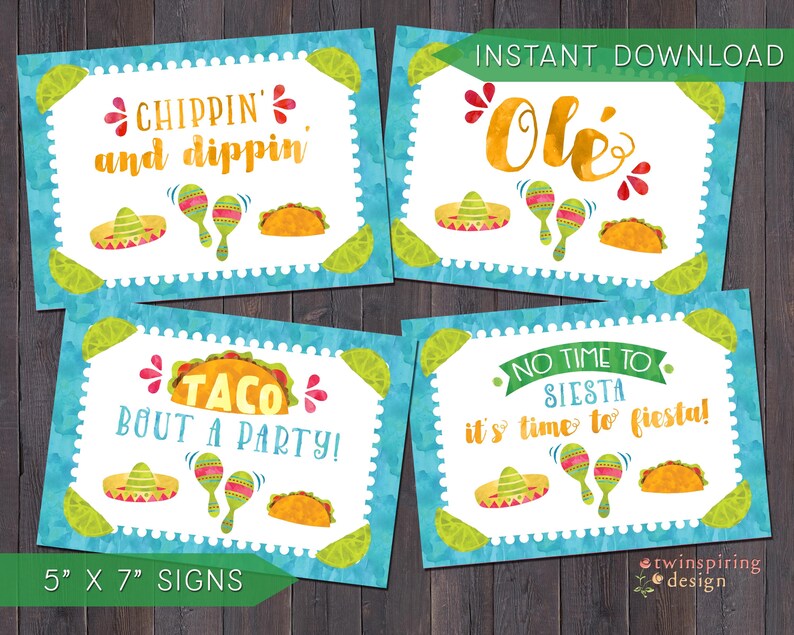 May include: Four 5x7 inch printable signs with a fiesta theme. The signs feature a blue background with lime green and yellow accents. The text on the signs reads "Chippin' and dippin", "Ole", "Taco Bout A Party!" and "No Time To Siesta, It's Time To Fiesta!"